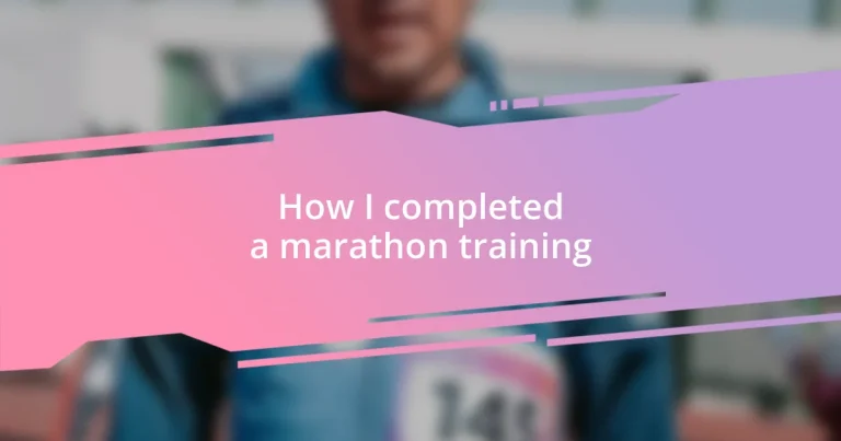 How I completed a marathon training