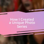 How I Created a Unique Photo Series