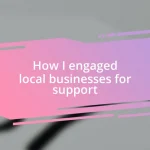 How I engaged local businesses for support