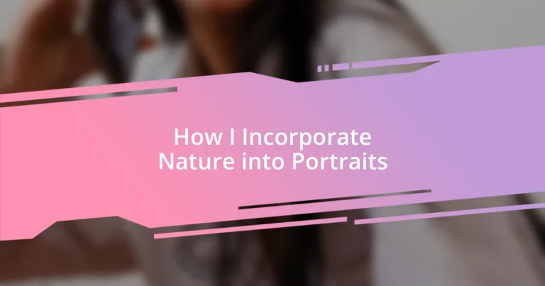 How I Incorporate Nature into Portraits