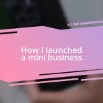 How I launched a mini business