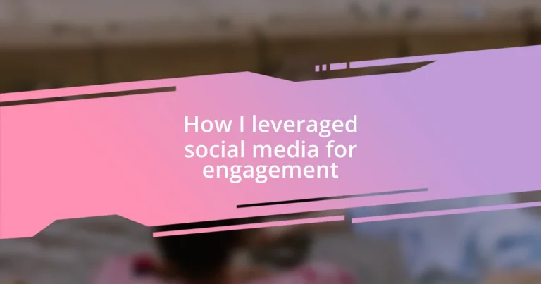 How I leveraged social media for engagement