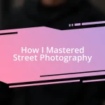 How I Mastered Street Photography