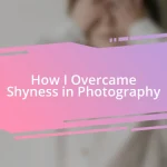 How I Overcame Shyness in Photography