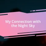 My Connection with the Night Sky