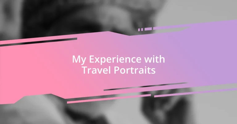 My Experience with Travel Portraits