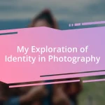 My Exploration of Identity in Photography