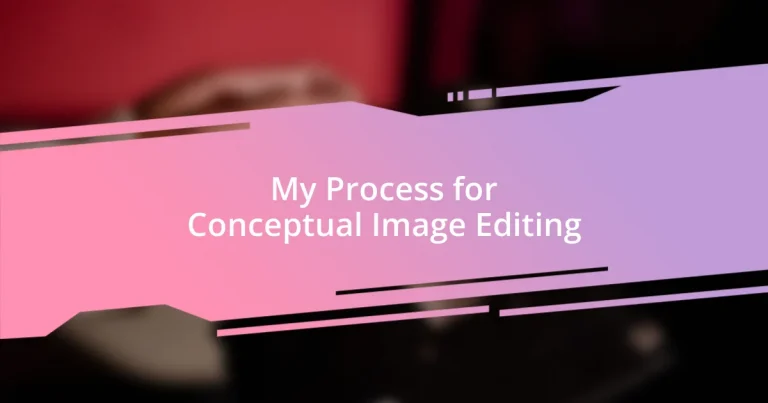 My Process for Conceptual Image Editing