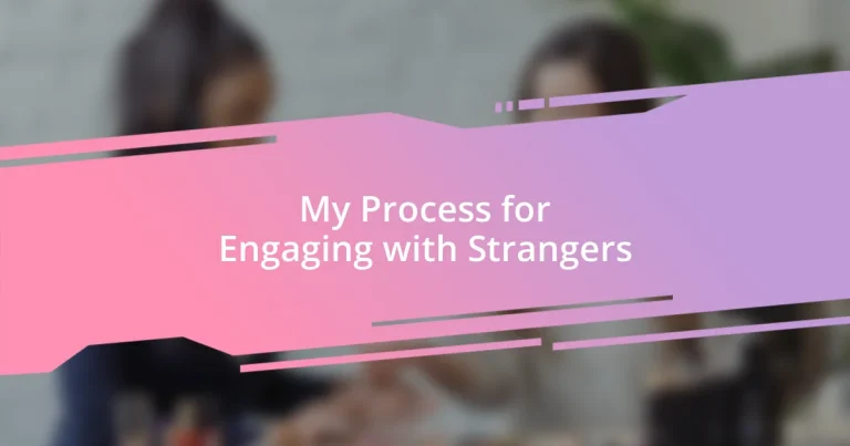 My Process for Engaging with Strangers