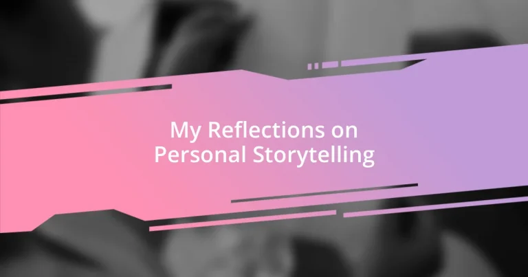 My Reflections on Personal Storytelling