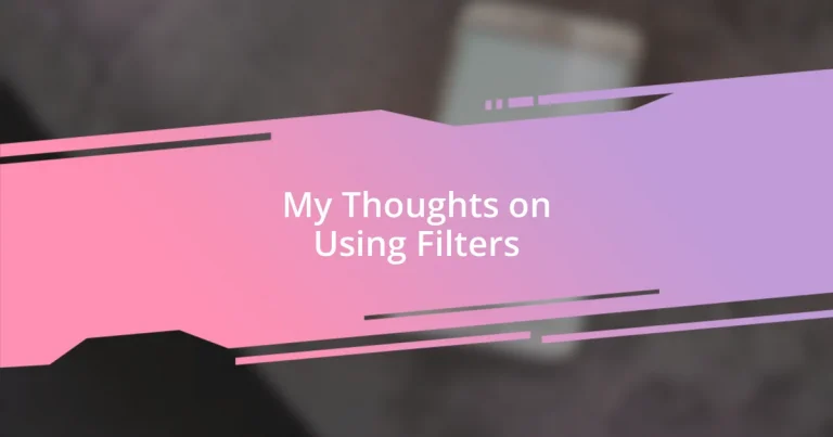 My Thoughts on Using Filters