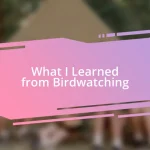 What I Learned from Birdwatching