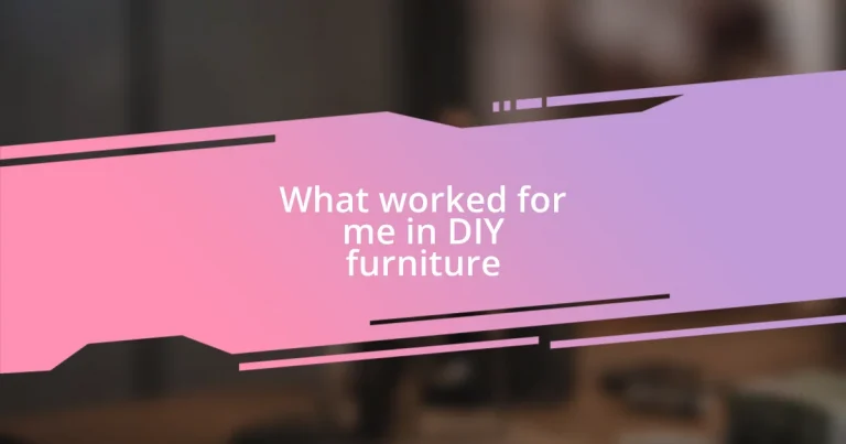 What worked for me in DIY furniture