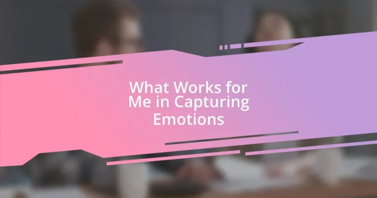 What Works for Me in Capturing Emotions