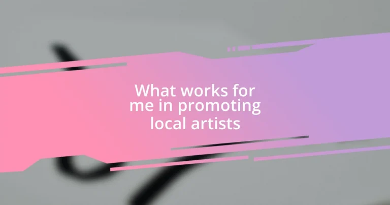 What works for me in promoting local artists