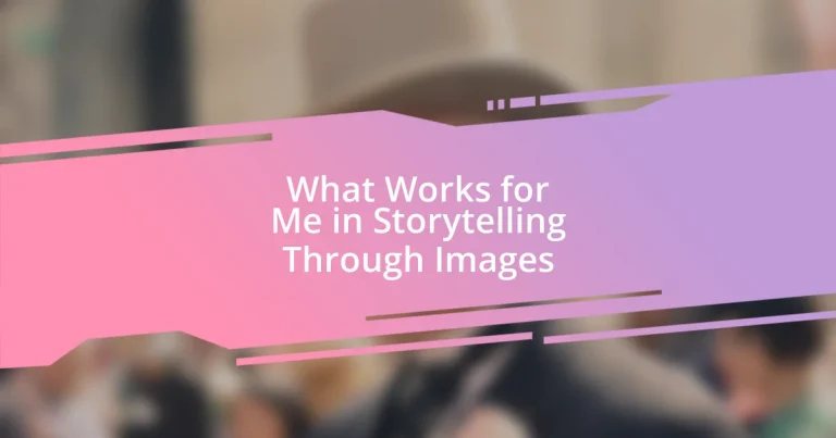 What Works for Me in Storytelling Through Images