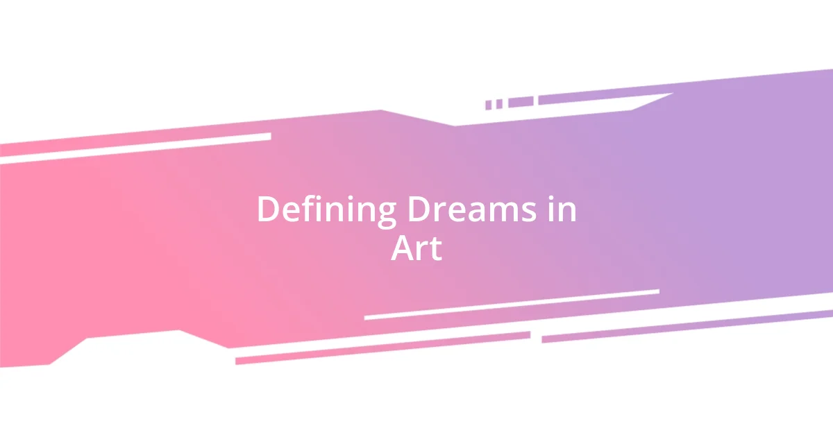 Defining Dreams in Art